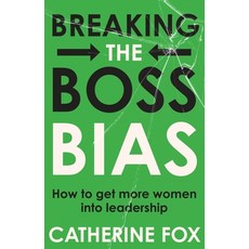 (英文圖書) Breaking the Boss Bias: How to get more women into leadership 平裝版, Newsouth Pub., 英文