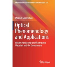 (英文圖書) Optical Phenomenology and Applications: Health Monitoring for Infrastructure Materials and th... 精裝版, Springer, 英文