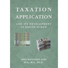 (英文圖書) Taxation: Application and Its Development in South Sudan 平裝版, Africa World Books Pty Ltd, 英文