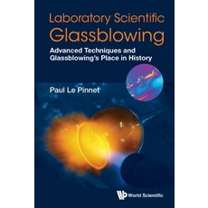 (英文圖書) Laboratory Scientific Glassblowing: Advanced Techniques and Glassblowing's Place in History 精裝版, World Scientific Publishing..., 英文
