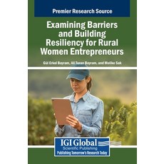 (英文圖書) Examining Barriers and Building Resiliency for Rural Women Entrepreneurs 精裝版, IGI Global, 英文