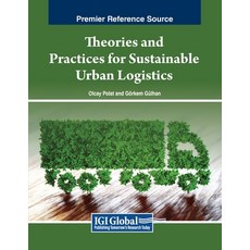 (英文圖書) Theories and Practices for Sustainable Urban Logistics 平裝版, IGI Global, 英文