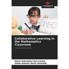 (英文圖書) Collaborative Learning in the Mathematics Classroom 平裝版, Our Knowledge Publishing, 英文
