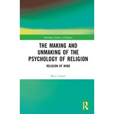 (英文圖書) The Making and Unmaking of the Psychology of Religion: Religion of Mind 精裝版, Routledge, 英文