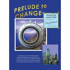 (英文圖書) Prelude to Change Hong Kong of the 1950s 精裝版, Austin Macauley, 英文
