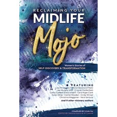 (英文圖書) Reclaiming Your Midlife Mojo: Women's Stories of Self-Discovery & Transformation 平裝版, Inspired Living Publishing,..., 英文