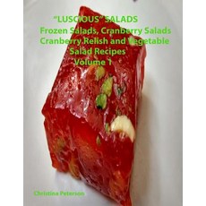 (英文圖書) Luscious Salads Frozen Salads Cranberry Salads Cranberry Relish Vegetable Salad recipes V... 平裝版, Independently Published, 英文