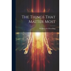 (英文圖書) The Things That Matter Most 平裝版, Legare Street Press, 英文