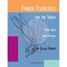 (英文圖書) Finger Exercises for the Violin Book Three Third Position 平裝版, C. Harvey Publications, 英文