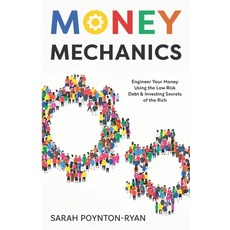 (英文圖書) Money Mechanics: Engineer Your Money Using The Low Risk Debt & Investing Secrets Of The Rich 平裝版, Authors & Co., 英文