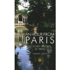 (英文圖書) An Hour from Paris: 20 Secret Daytrips by Train 平裝版, Pallas Athene, 英文