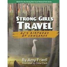 (英文圖書)Strong Girls Travel: AJ's Birthday at Congaree 平裝版, Strong Girls Travel, 英文