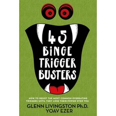 (英文圖書) 45 Binge Trigger Busters: How to Resist the Most Common Overeating Triggers Until They Lose T... 平裝版, Psy Tech, Inc., 英文
