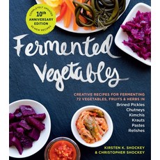 (英文圖書) Fermented Vegetables 10th Anniversary Edition: Creative Recipes for Fermenting 72 Vegetables... 平裝版, Storey Publishing, 英文