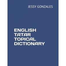 English Tatar Topical Dictionary 平裝版, Independently Published, 英語