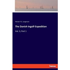 The Danish Ingolf-Expedition: Vol. 3 Part 1 平裝版, Hansebooks, 英文