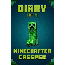 (英文圖書)Diary of a Minecrafter Creeper: Legendary Diary of Mysterious Creeper. Find Out... 平裝版, Independently Published, 英文