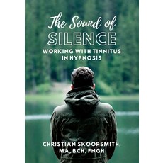 (英文圖書) The Sound of Silence: Working In Hypnosis With Tinnitus 平裝版, Lulu.com, 英文