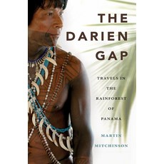The Darien Gap: Travels in the Rainforest of Panama 平裝版, Harbour Publishing, 英文