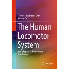 (英文圖書) The Human Locomotor System: Physiological and Technological Foundations 精裝版, Springer, 英文