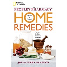 The People's Pharmacy Quick & Handy Home Remedies: Q&As for Your Common Ailments 平裝版, National Geographic Society, 英文