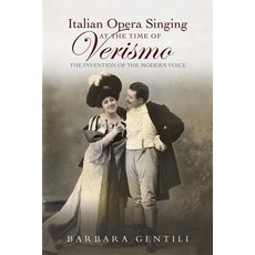 (英文圖書) Italian Opera Singing at the Time of Verismo: The Invention of the Modern Voice 精裝版, Boydell Press, 英文