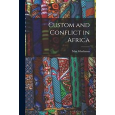 (英文圖書) Custom and Conflict in Africa 平裝版, Hassell Street Press, 英文