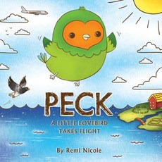 (英文圖書)Peck - A Little Lovebird Takes Flight 平裝版, Remstar Publishing, 英文