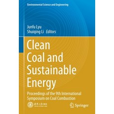 (英文圖書) Clean Coal and Sustainable Energy: Proceedings of the 9th International Symposium on Coal Com... 平裝版, Springer, 英文