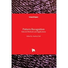 (英文圖書) Pattern Recognition: Selected Methods and Applications 精裝版, Intechopen, 英文
