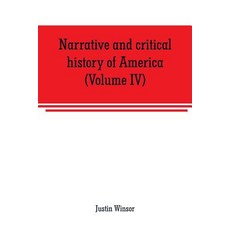 (英文圖書) Narrative and critical history of America (Volume IV) 平裝版, Alpha Edition, 英文