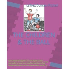 (英文圖書) The Children & the Ball: Translation in Spanish Chinese Arabic Latin French 平裝版, Promoting Love & Wisdom Hom..., 英文