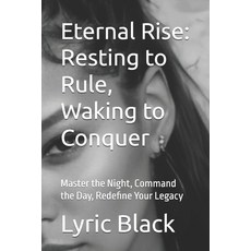 (英文圖書) Eternal Rise: Resting to Rule Waking to Conquer: Master the Night Command the... 平裝版, Independently Published, 英文