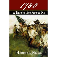 (英文圖書)1780 A Time to Live Free or Die 平裝版, Hayecountry Collection, 英文