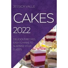 (英文圖書) Cakes 2022: Delicious Recipes Easy to Make to Surprise Your Guests 平裝版, Jessica Valle, 英文