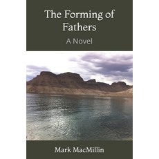 (英文圖書) The Forming of Fathers 平裝版, Independently Published, 英文