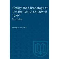 (英文圖書) History and Chronology of the Eighteenth Dynasty of Egypt: Seven Studies 平裝版, University of Toronto Press, 英文