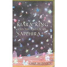 (英文圖書) KIARA KING and the QUEEN OF SAPPHIRA 平裝版, Independently Published, 英文
