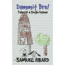 Dammit Bre!: Tales of a Single Father 平裝版, El Publishing, 英文