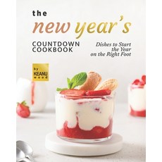 (英文圖書) The New Year's Countdown Cookbook: Dishes to Start the Year on the Right Foot 平裝版, Independently Published, 英文