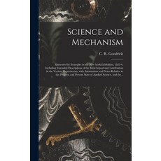 (英文圖書) Science and Mechanism: Illustrated by Examples in the New York Exhibition 1853-4. Including ... 精裝版, Legare Street Press, 英文