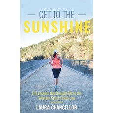 (英文圖書) Get to the Sunshine: Life Lessons that Brought Me to the Western States Finish... 平裝版, Laura Chancellor, 英文