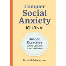 (英文圖書) Conquer Social Anxiety Journal: Guided Exercises to Find Calm and Build Confidence 平裝版, Rockridge Press, 英文