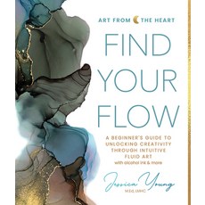 (英文圖書) Find Your Flow: A Beginner's Guide to Unlocking Creativity Through Intuitive Fluid Art with A... 精裝版, Better Day Books, 英文