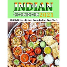 (英文圖書) Indian Cookbook 2021: 100 Delicious Dishes From India's Top Chefs 平裝版, Independently Published, 英文