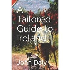 (英文圖書) A Tailored Guide to Ireland 平裝版, Independently Published, 英文