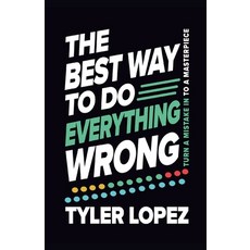 (英文圖書) The Best Way To Do Everything Wrong: Turn A Mistake In To A Masterpiece 平裝版, Ingramspark, 英文