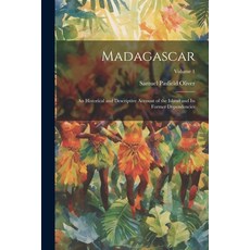 (英文圖書) Madagascar: An Historical and Descriptive Account of the Island and Its Former Dependencies; ... 平裝版, Legare Street Press, 英文