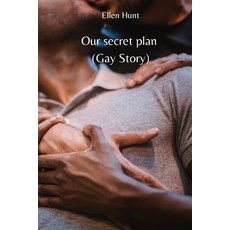 (英文圖書) Our secret plan (Gay Story) 平裝版, Ellen Hunt, 英文
