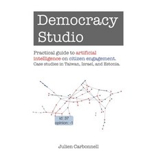 (英文圖書) Democracy Studio: Practical guide to artificial intelligence on citizen engagement. Case stud... 平裝版, Independently Published, 英文